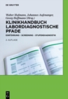 Image for Klinikhandbuch Labordiagnostische Pfade: Einfuhrung - Screening - Stufendiagnostik