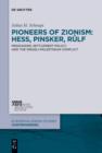 Image for Pioneers of Zionism: Hess, Pinsker, Rulf: Messianism, Settlement Policy, and the Israeli-Palestinian Conflict : 2