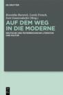 Image for Auf dem Weg in die Moderne: Deutsche und osterreichische Literatur und Kultur