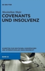 Image for Covenants und Insolvenz : Risiken covenant-gesicherter Kreditgeber im Falle der Insolvenz des Kreditnehmers