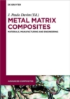 Image for Metal Matrix Composites : Materials, Manufacturing and Engineering