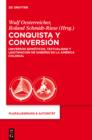 Image for Conquista y Conversion: Universos semioticos, textualidad y legitimacion de saberes en la America colonial
