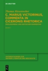 Image for C. Marius Victorinus, &quot;Commenta in Ciceronis Rhetorica&quot;: Prolegomena Und Kritischer Kommentar