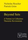 Image for Beyond Sets: A Venture in Collection-Theoretic Revisionism