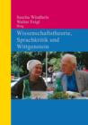 Image for Wissenschaftstheorie, Sprachkritik und Wittgenstein: In memoriam Elisabeth und Werner Leinfellner