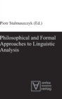Image for Philosophical and Formal Approaches to Linguistic Analysis