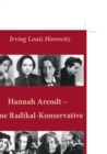 Image for Hannah Arendt – Eine Radikal-Konservative