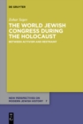 Image for The World Jewish Congress during the Holocaust: between activism and restraint : volume 7