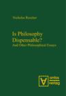 Image for Is Philosophy Dispensable?: And Other Philosophical Essays