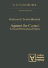 Image for Against the Current: Selected Philosophical Papers