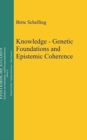 Image for Knowledge - Genetic Foundations and Epistemic Coherence