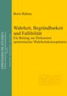 Image for Wahrheit, Begrundbarkeit und Fallibilitat: Ein Beitrag zur Diskussion epistemischer Wahrheitskonzeptionen