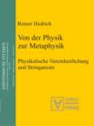 Image for Von der Physik zur Metaphysik: Physikalische Vereinheitlichung und Stringansatz