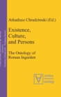 Image for Existence, Culture, and Persons : The Ontology of Roman Ingarden