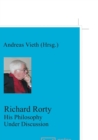 Image for Richard Rorty : His Philosophy Under Discussion