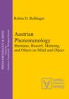 Image for Austrian Phenomenology: Brentano, Husserl, Meinong, and Others on Mind and Object