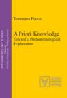 Image for A Priori Knowledge: Toward a Phenomenological Explanation