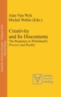 Image for Creativity and Its Discontents : The Response to Whitehead&#39;s Process and Reality