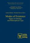 Image for Modes of Existence: Papers in Ontology and Philosophical Logic