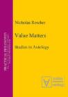 Image for Value Matters: Studies in Axiology
