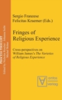 Image for Fringes of Religious Experience : Cross-perspectives on William James&#39;s The Varieties of Religious Experience