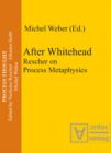 Image for After Whitehead: Rescher on Process Metaphysics : 1