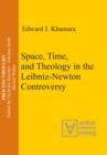 Image for Space, Time, and Theology in the Leibniz-Newton Controversy