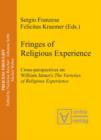 Image for Fringes of Religious Experience: Cross-perspectives on William James&#39;s The Varieties of Religious Experience