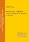 Image for Process and Pluralism: Chinese Thought on the Harmony of Diversity