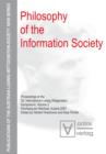 Image for Philosophy of the Information Society: Proceedings of the 30th International Ludwig Wittgenstein-Symposium in Kirchberg, 2007