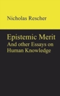 Image for Epistemic Merit : And other Essays on Human Knowledge
