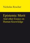 Image for Epistemic Merit: And other Essays on Human Knowledge
