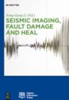 Image for Seismic Imaging, Fault Damage and Heal