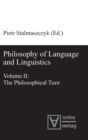 Image for Philosophy of Language and Linguistics : Volume I: The Formal Turn; Volume II: The Philosophical Turn