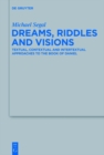 Image for Dreams, riddles and visions: textual, contextual and intertextual approaches to the book of Daniel
