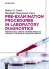Image for Pre-Examination Procedures in Laboratory Diagnostics : Preanalytical Aspects and their Impact on the Quality of Medical Laboratory Results