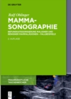 Image for Mammasonographie: Befundkategorisierung maligner und benigner Mammalasionen - Fallbeispiele