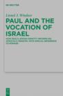 Image for Paul and the vocation of Israel: how Paul&#39;s Jewish identity informs his apostolic ministry, with special reference to Romans