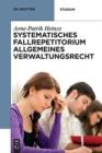 Image for Systematisches Fallrepetitorium Allgemeines Verwaltungsrecht