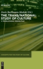 Image for The trans/national study of culture  : a translational perspective
