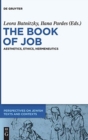 Image for The Book of Job : Aesthetics, Ethics, Hermeneutics
