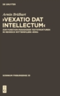 Image for ,Vexatio dat intellectum&#39; : Zur Funktion paradoxer Textstrukturen in Heinrich Wittenwilers ‚Ring‘