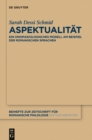 Image for Aspektualitat: Ein onomasiologisches Modell am Beispiel der romanischen Sprachen