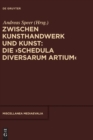 Image for Zwischen Kunsthandwerk Und Kunst: Die &#39;Schedula Diversarum Artium&#39;