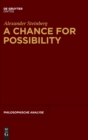 Image for A chance for possibility  : an investigation into the grounds of modality