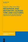 Image for Metaphor and metonymy across time and cultures: perspectives on the sociohistorical linguistics of figurative language