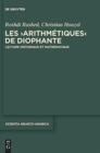 Image for Les &quot;Arithmetiques&quot; de Diophante : Lecture historique et mathematique