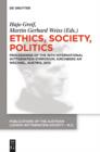 Image for Ethics, Society, Politics: Proceedings of the 35th International Wittgenstein Symposium, Kirchberg am Wechsel, Austria, 2012