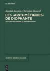 Image for Les &quot;Arithmetiques&quot; de Diophante: Lecture historique et mathematique : 11