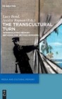 Image for The transcultural turn  : interrogating memory between and beyond borders